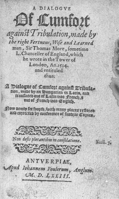Pagina del titolo di A Dialogue of Comfort against Tribulation di Sir Thomas More, pubblicato 1573 da English School