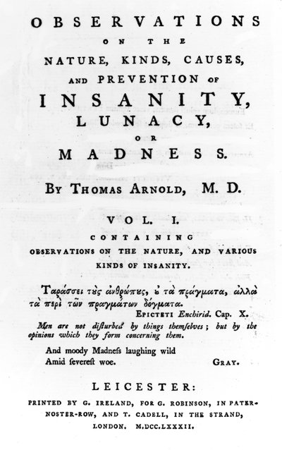 Pagina del titolo di Observations on the Nature, Kinds, Causes and Prevention of Insanity, Lunacy or Madness di Thomas Arnold, pubblicato 1782 da English School