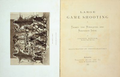 Pagina del titolo e frontespizio di Large Game Shooting in Tibet, the Himalayas and Northern India di Colonel Alexander Kinloch, pubblicato nel 1885 da English School