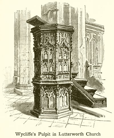 Il pulpito di Wycliffe nella chiesa di Lutterworth da English School