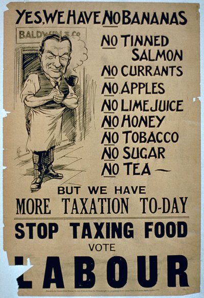 Sì, non abbiamo banane. Stop Taxing Food, Vote Labour", manifesto di campagna politica (inchiostro su carta) da English School