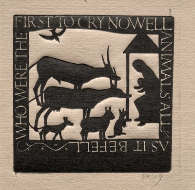Animali tutti: Chi furono i primi a gridare Nowell? da Eric Gill