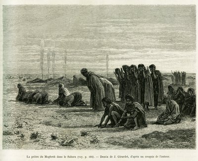La preghiera del Moghreb nel Sahara. Incisione di J.Girardet, per illustrare la storia Cinq mois chez les moures nomades du Sahara occidental, nel 1887, di Camille Douls, in le tour du monde 1888, sotto la direzione di Edouard Charton (1807-1890), Hachette da Eugene Alexis Girardet