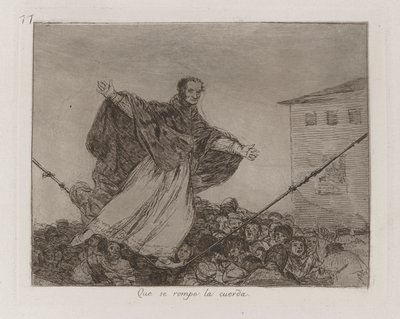 Che si rompa la corda, tav. 77 dalla serie I disastri della guerra da Francisco de Goya