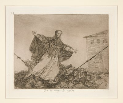 Que se rompe la cuerda, tav. 77 da Los desastres de la guerra da Francisco de Goya