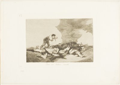 Questo è ciò per cui sei nato, tavola dodici da I disastri della guerra da Francisco Jose de Goya y Lucientes