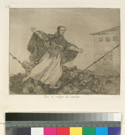 Que se rompe la cuerda (Che si rompa la corda), Tavola 77 da Los Desastres de la Guerra (I disastri della guerra), dopo il 1814-15, pubblicato nel 1863 da Francisco de Goya