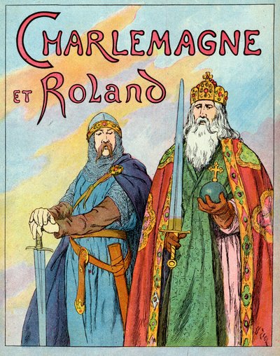 Il re franco Carlo Magno e il cavaliere francese Rolando di Roncisvalle - Carlo Magno e il cavaliere Rolando (736-778) - Illustrazione di Francois Zier (1856-1924) tratta da 