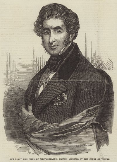 Il Diritto Onorevole Conte di Westmoreland, Ministro Britannico alla Corte di Vienna da Frederick John Skill