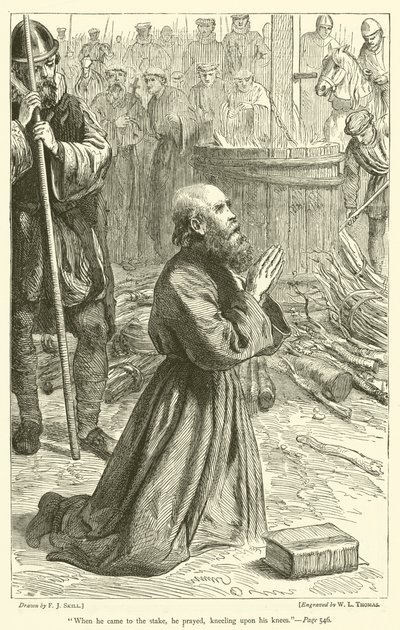 Quando arrivò al rogo, pregò inginocchiandosi da Frederick John Skill