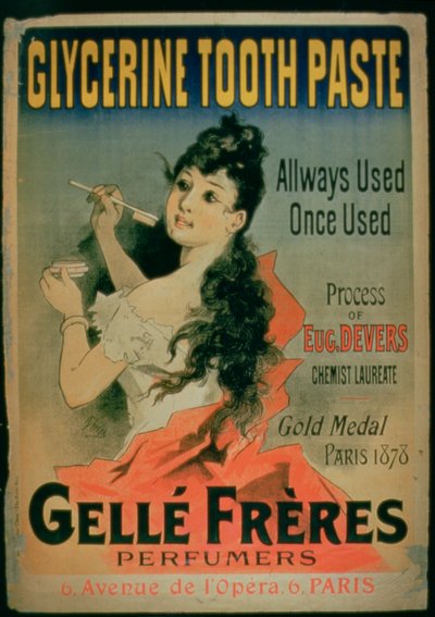 Sempre usato, una volta usato, poster pubblicitario per dentifricio alla glicerina di Gelle Freres, Parigi, 1878 da French School