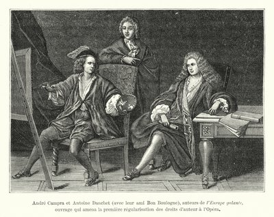 Andre Campra e Antoine Danchet, con il loro amico Bon Boulogne, autori de L