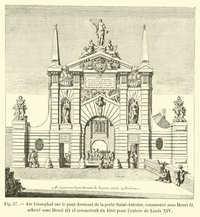 Arco trionfale sul ponte dormiente della porta Saint-Antoine, iniziato sotto Enrico II, completato sotto Enrico III e ricostruito nel 1660 per l