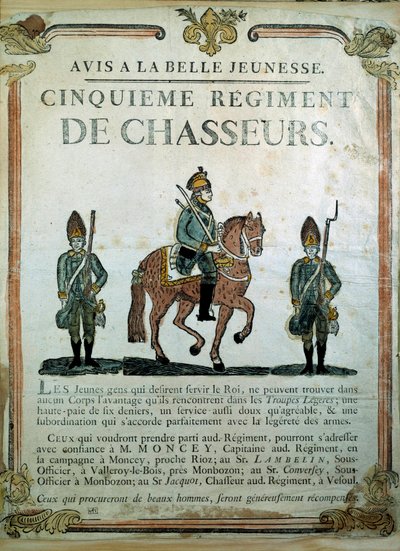 Avis à la Belle Jeunesse, manifesto di reclutamento per il 5° Reggimento di Cacciatori XVIII secolo. Parigi, Museo dell