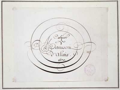 Calligrafia: Pezzo manoscritto datato 1670 di Jean Baptiste Alais de Beaulieu fils, "Cahier manuscrit d