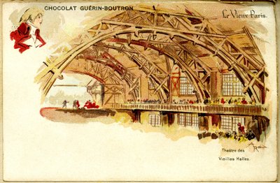 Cioccolato Cromolitografia Guerin Boutron, I VECCHI PARIGI, Théâtre des Vieilles halles da French School