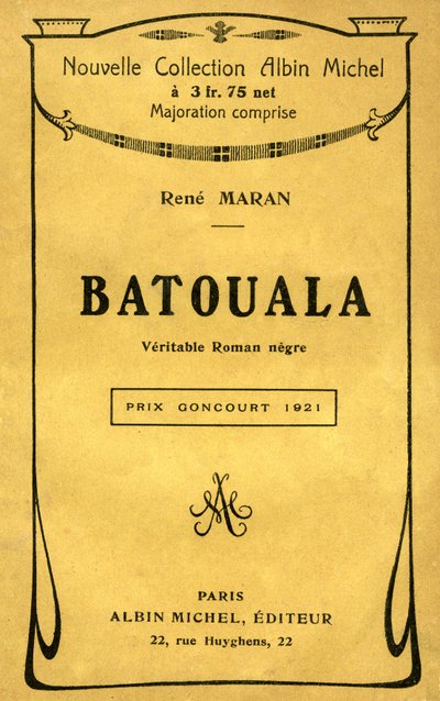 Copertina del libro "Batouala, vero romanzo negro" di René Maran da French School