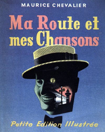 Copertina del libro "Ma route et mes chansons" di Maurice Chevalier da French School