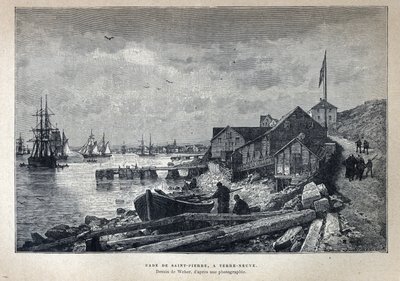 Scoperta del Canada: Porto di Saint Pierre a Terranova. Disegno di Weber da una fotografia. Incisione della fine del XIX secolo in "La nouvelle France" di Eugene Guenin da French School