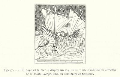Del naufragio in mare; da un manoscritto del XIII secolo intitolato i Miracoli della Santa Vergine, Biblioteca del seminario di Soissons (incisione) da French School