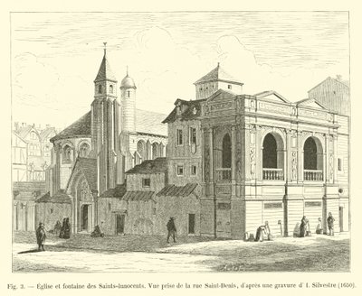 Chiesa e fontana dei Santi Innocenti, Vista presa dalla via Saint-Denis, secondo un