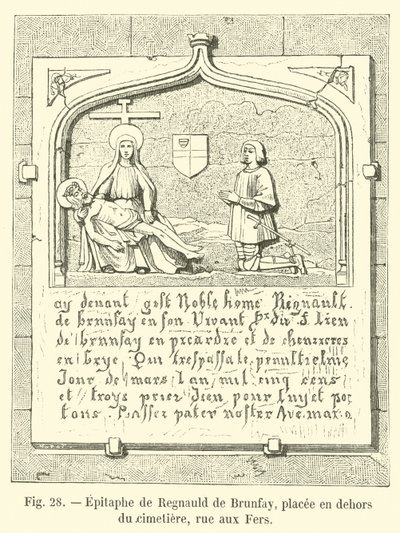 Epitaffio di Regnauld de Brunfay, posto fuori dal cimitero, rue aux Fers da French School
