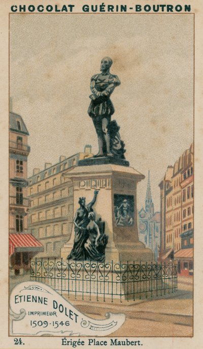 Etienne Dolet, Stampatore, 1509-1546, Eretto a Place Maubert da French School