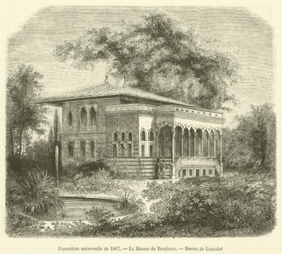 Esposizione universale del 1867, La Casa del Bosforo da French School