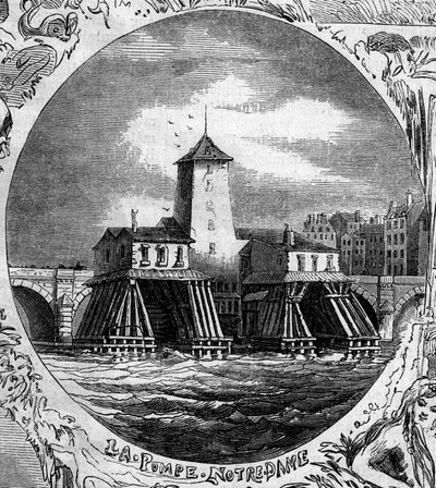 Fontana di Parigi: vista della Pompe Notre Dame (1676). Questa pompa idraulica fu demolita nel 1858. Incisione in "Le Monde Illustré" n. 254 del 22 febbraio da French School