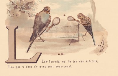 Il lawn-tennis è il gioco degli intelligenti; i pappagalli si divertono molto! da French School