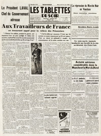 Les Tablets du soir du 24/06/1942 - LAVAL CAPO DEL GOVERNO SI RIVOLGE AI LAVORATORI DI FRANCIA CON UN APPELLO PER LA REPRESSIONE DEL MERCATO NERO IN VAUCLUSE - ATTIVITÀ AEREE DIGIOSE NEL CANALE E NEL MARE DEL NORD - da French School