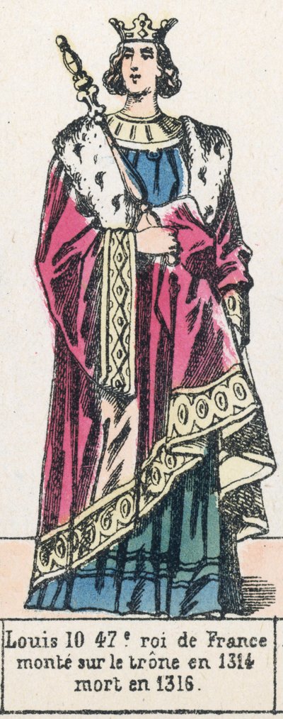 Luigi X, 47º re di Francia, salito al trono nel 1314, morto nel 1316 da French School