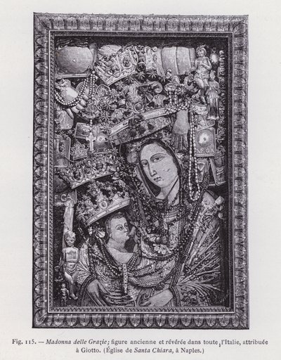 Madonna delle Grazie; figura antica e venerata in tutta Italia, attribuita a Giotto, Chiesa di Santa Chiara, a Napoli (incisione) da French School