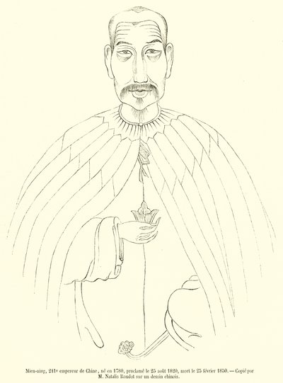 Mien-ning, 241º imperatore della Cina, nato nel 1780, proclamato il 25 agosto 1820, morto il 25 febbraio 1850 da French School