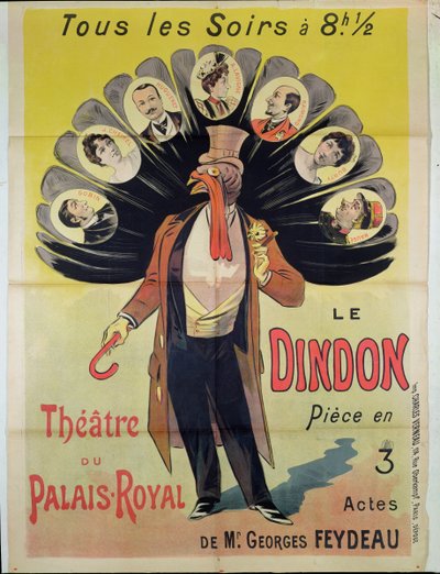 Poster che pubblicizza una rappresentazione di Le Dindon di Georges Feydeau (1862-1921) al Théâtre du Palais-Royal, 1896 da French School