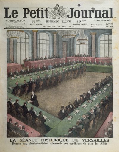 Presentazione delle Condizioni di Pace Alleate ai Delegati Tedeschi il 7 maggio 1919 a Versailles, copertina di Le Petit Journal, 25 maggio 1919 da French School