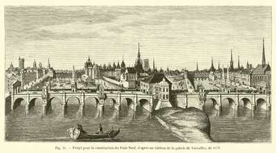 Progetto per la costruzione del Pont-Neuf, da un quadro della galleria di Versailles, del 1578 da French School