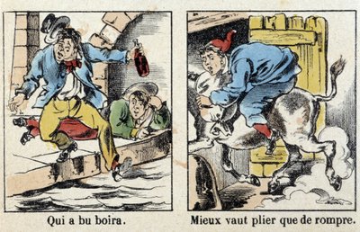 Proverbi in immagini di Epinal: Chi ha bevuto beve. Meglio piegare che spezzare. da French School