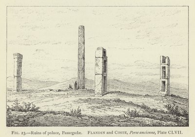 Rovine del palazzo, Pasargadae da French School