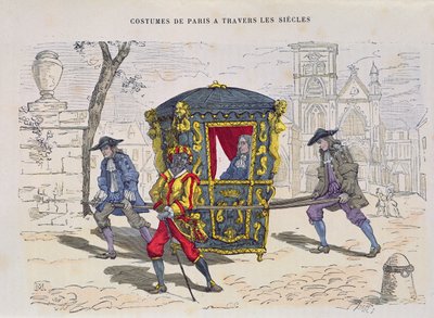 Sedia a portantina nel XVI secolo, da Costumes de Paris a Travers les Siecles, pubblicato nel 1887 da French School