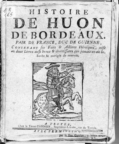 Storia di Huon de Bordeaux, pari di Francia e duca di Guyenne, Bibliotheque Bleue, Troyes da French School