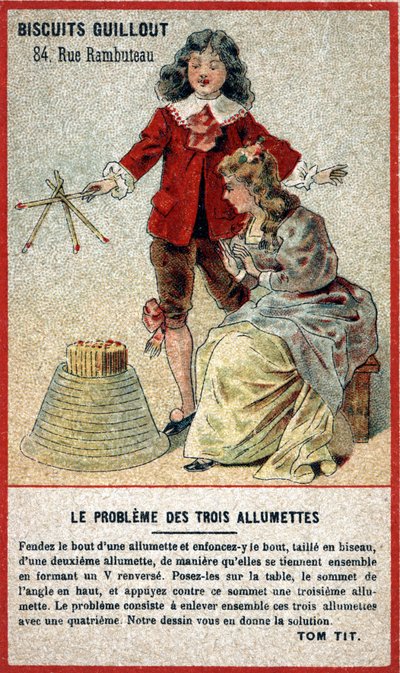 Il problema dei tre fiammiferi: carta per bambini che offre un gioco sotto forma di puzzle (indovinello). Cromolitografia del XIX secolo. da French School