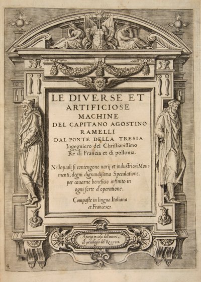 Pagina del titolo, da Le Diverse Et Artificiose Machine Del Capitano Agostino Ramelli, pub. 1588 da French School