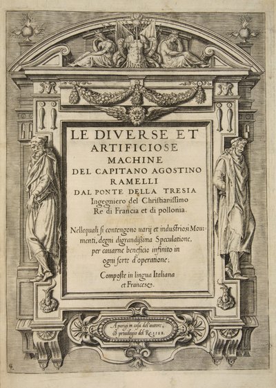 Pagina del titolo, da Le Diverse Et Artificiose Machine Del Capitano Agostino Ramelli, pub. 1588 (incisione) da French School