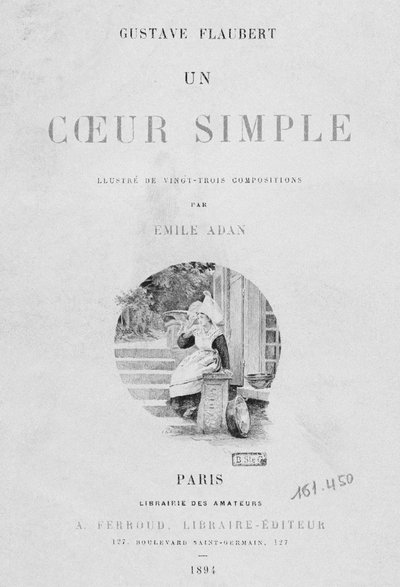 Pagina del titolo di Un coeur simple di Gustave Flaubert (1821-80) pubblicato nel 1894, Parigi, Libraire Editeur A. Ferroud da French School