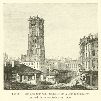 Veduta della torre Saint-Jacques e della Cour du Commerce, presa dalla rue des Arcis prima del 1830 da French School