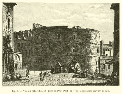Veduta del piccolo Chatelet, presa al Petit-Pont, nel 1780; da un