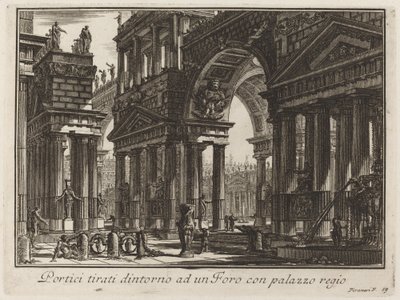 Portici intorno a un foro con palazzo reale da Giovanni Battista Piranesi