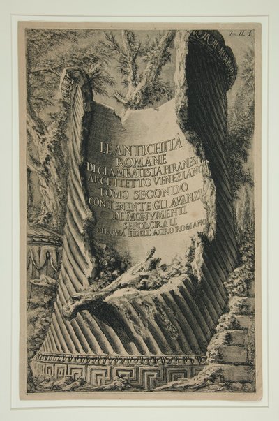 Pagina del titolo del Volume II di Le Antichità Romane: Le Antichità Romane di Giambatista Piranesi Architetto Veneziano Tomo Secondo Contenente gli Avanzi de da Giovanni Battista Piranesi