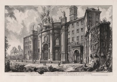 Veduta della facciata della Basilica di S. Croce in Gerusalemme, da Vedute di Roma da Giovanni Battista Piranesi
